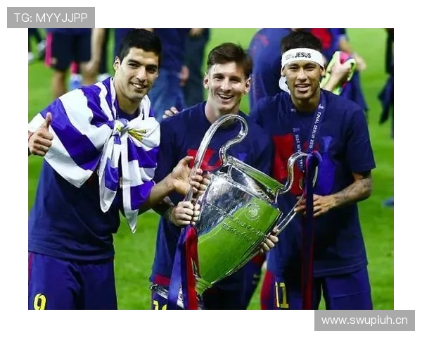 内马尔巴萨巅峰期MSN组合输出能力解析