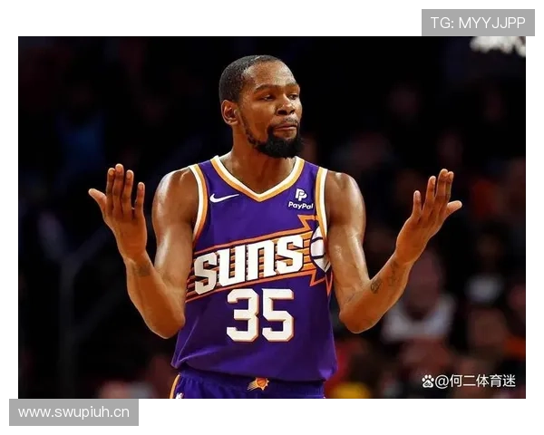 杜兰特较上季无球跑动拉开空间提升换防下单打效能